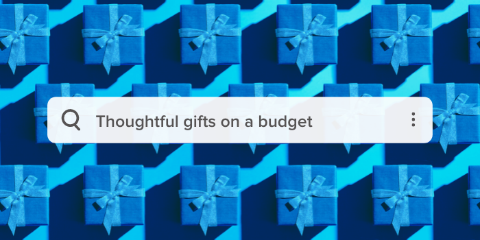 Thoughtful gifts on a budget
