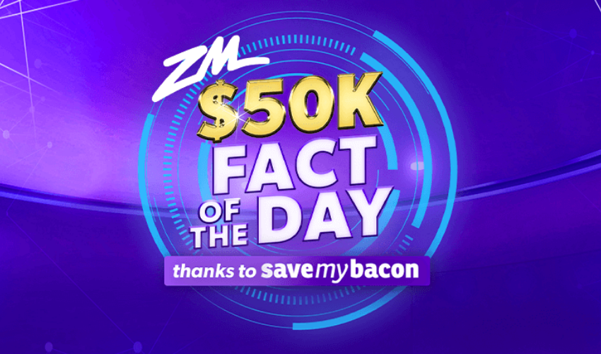 ZM & Save My Bacon Fact of the Day