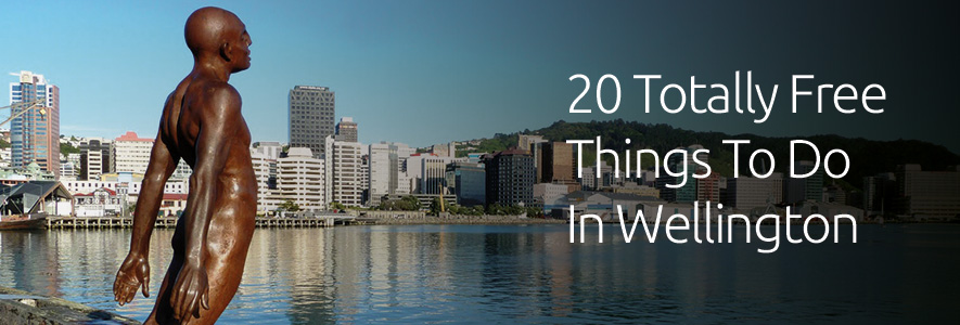 20 Totally Free Things To Do In Wellington, New Zealand